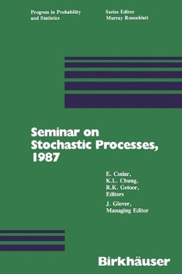 Seminar on Stochastic Processes, 1987 by E. Cinlar 9781468405521
