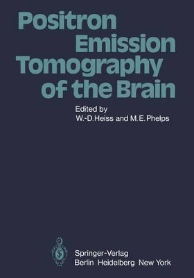 Positron Emission Tomography of the Brain by W. D. Heiss 9783540121305