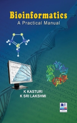 Bioinformatics: A Practical Manual by K Kasturi 9789389974591