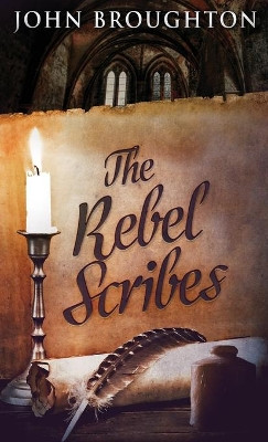 The Rebel Scribes by John Broughton 9784867474549