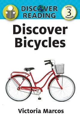 Discover Bicycles by Victoria Marcos 9781623954604