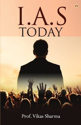 I.A.S. Today by Prof Vikas Sharma 9789354867170
