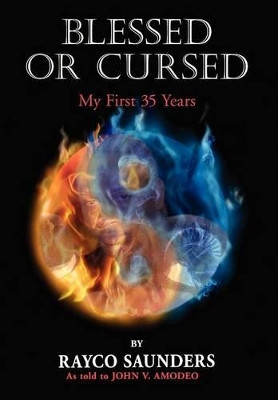 Blessed or Cursed by Rayco Saunders 9781421891811