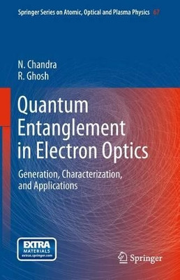 Quantum Entanglement in Electron Optics: Generation, Characterization, and Applications by Naresh Chandra 9783642434372