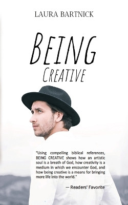 Being Creative by Laura L Bartnick 9781951084394