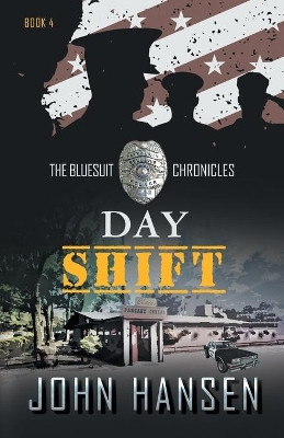 Day Shift by John Hansen 9781735803036