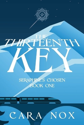 The Thirteenth Key by Cara Nox 9781960379016
