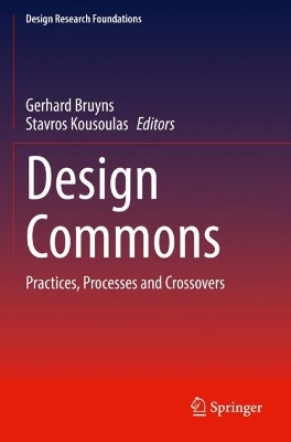 Design Commons: Practices, Processes and Crossovers by Gerhard Bruyns 9783030950590