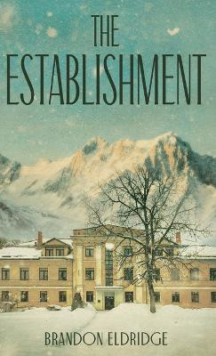 The Establishment by Brandon Eldridge 9798986494647