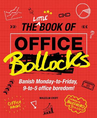 Little Book of  Office Bollocks by Malcolm Croft