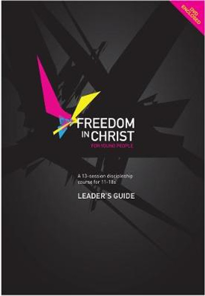 Freedom in Christ for Young People, Leader's Guide by Neil T. Anderson