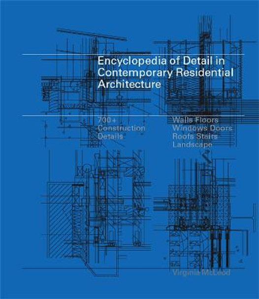 Encyclopedia of Detail in Contemporary Residential Architecture by Virginia McLeod