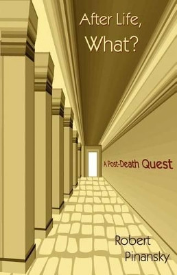 After Life, What? by Robert Pinansky 9781585091218