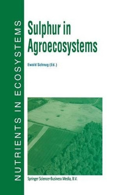 Sulphur in Agroecosystems by Ewald Schnug 9789401061421