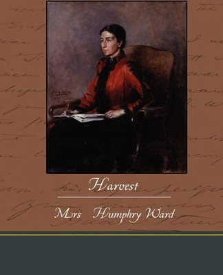 Harvest by Mrs Humphry Ward 9781438536095