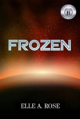 Frozen by Elle A. Rose 9781909902145