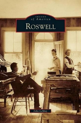 Roswell by John LeMay 9781531637699