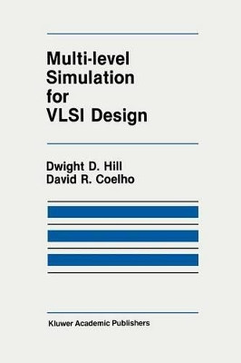 Multi-Level Simulation for VLSI Design by D.D. Hill 9781461294016