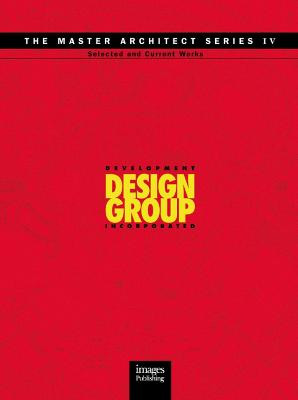 Development Design Group: Selected and Current Works by Images