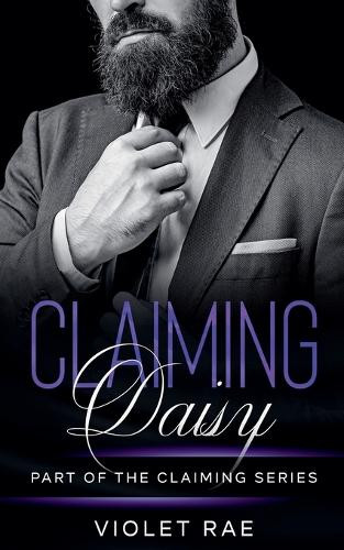 Claiming Daisy by Violet Rae 9798223213253