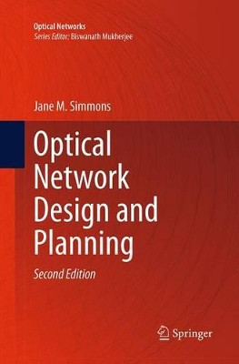 Optical Network Design and Planning by Jane M. Simmons 9783319330976