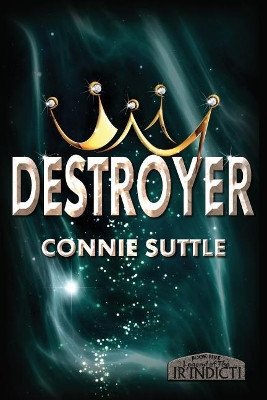 Destroyer by Connie Suttle 9781634780681