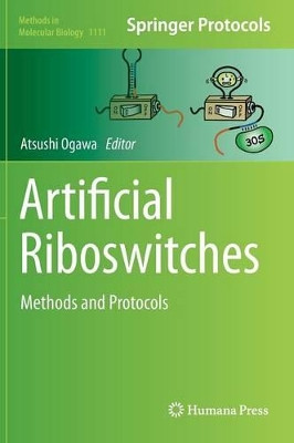 Artificial Riboswitches: Methods and Protocols by Atsushi Ogawa 9781627037549