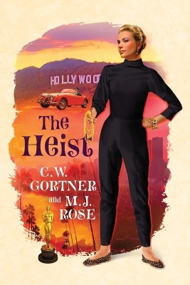 The Heist by C W Gortner 9781952457913
