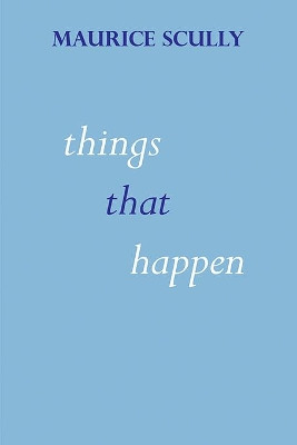 Things That Happen by Maurice Scully 9781848617124