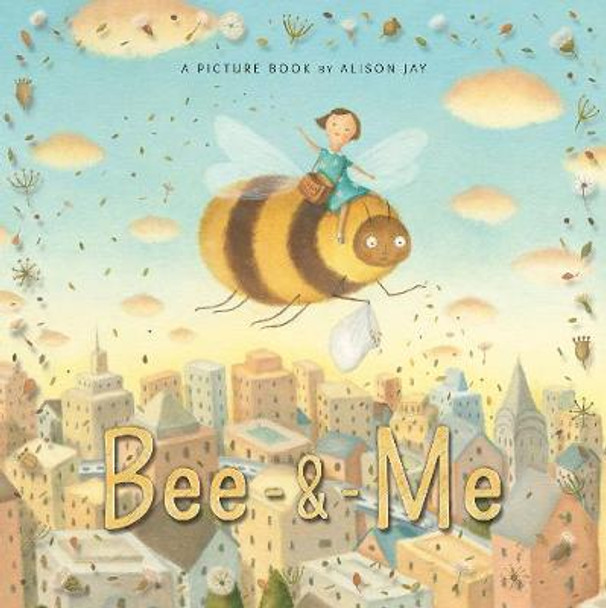 Bee & Me by Alison Jay