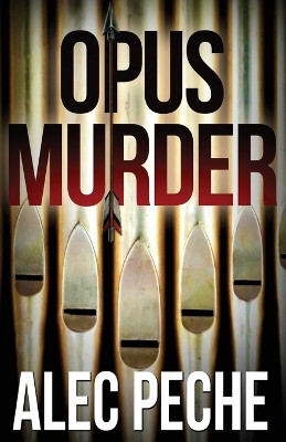 Opus Murder by Alec Peche 9781955436953