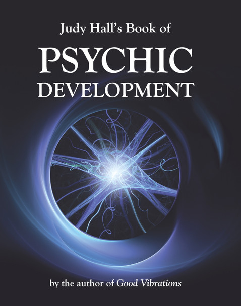 Judy Hall's Book of Psychic Development by Judy H. Hall