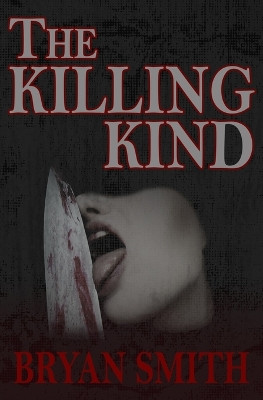 The Killing Kind by Bryan Smith 9781957504131