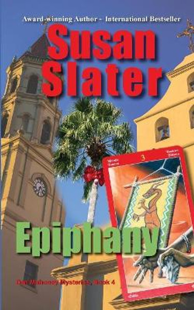 Epiphany: Dan Mahoney Mysteries, Book 4 by Susan Slater 9781945422676