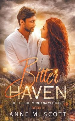 Bitter Haven by Anne M Scott 9798215900451