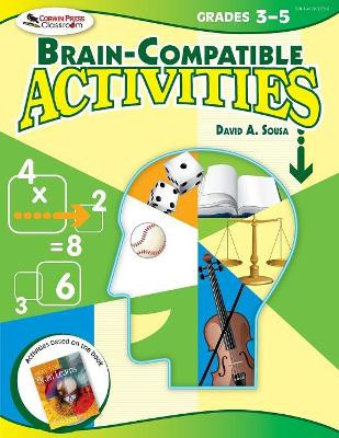 Brain-Compatible Activities, Grades 3-5 by David A. Sousa 9781412952729