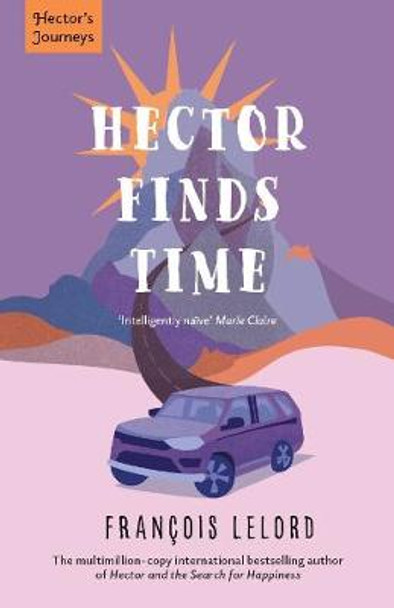 Hector Finds Time by Francois Lelord