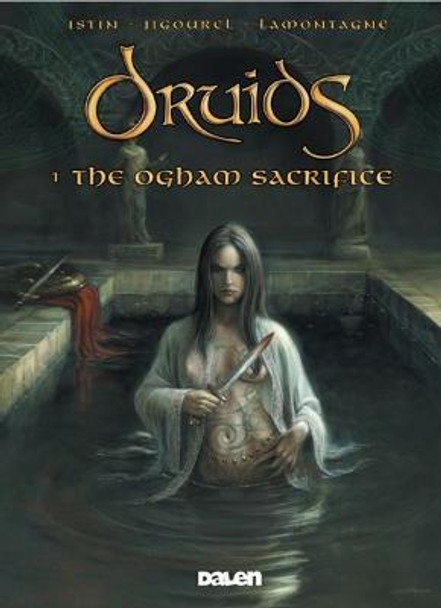 Druids 1: The Ogham Sacrifice by Jean-Luc Istin