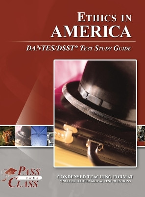 Ethics in America DANTES / DSST Test Study Guide by Passyourclass 9798890060068