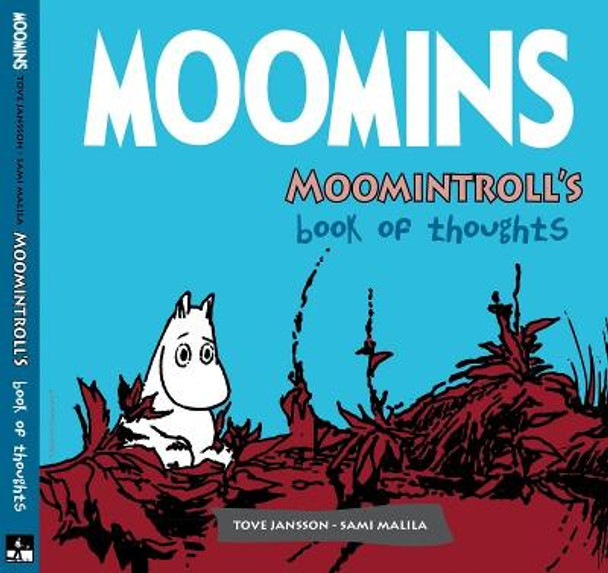 Moomins: Moomintroll's Book of Thoughts by Sami Malila