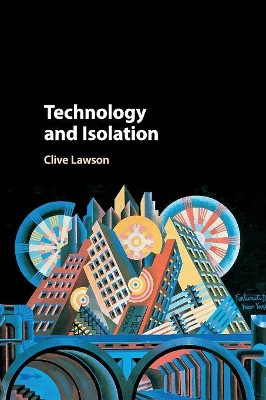 Technology and Isolation by Clive Lawson 9781316632352