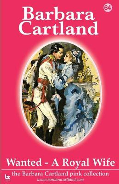 Wanted - a Royal Wife by Barbara Cartland