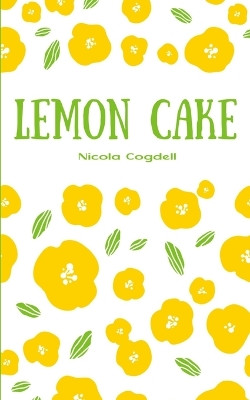 Lemon Cake by Nicola Cogdell 9789357441575