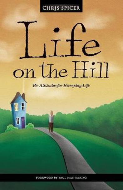 Life on the Hill: Living at a Different Level by Chris Spicer