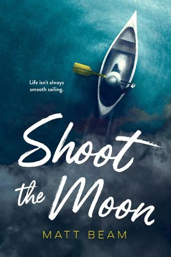 Shoot the Moon by Matt Beam 9781459839632