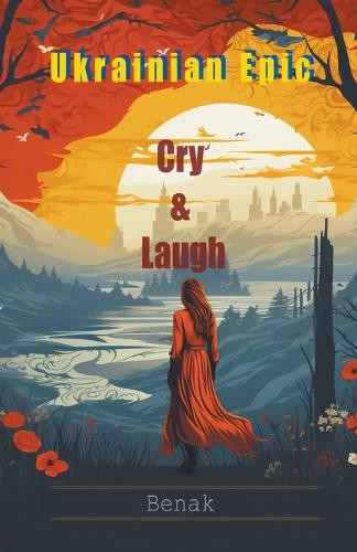 Cry & Laugh by Benak 9798223025498