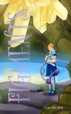 Figments by C M Brown 9781963266085