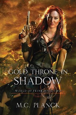 Gold Throne In Shadow by M. C. Planck 9781633880962