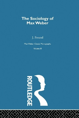 Sociology Max Weber        V 3 by  9780415757294