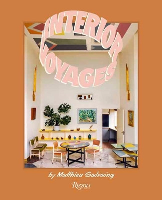 Interior Voyages by Matthieu Salvaing 9780847867974